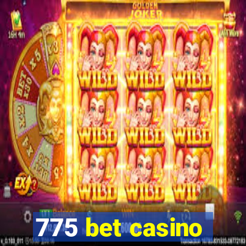 775 bet casino